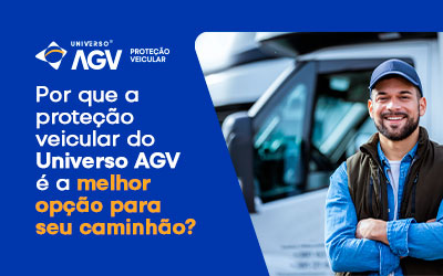 Por que a Proteção Veicular do Universo AGV é a Melhor Opção para seu Caminhão?